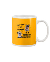 Load image into Gallery viewer, I See Every Morning Is A Schnauzer Who Loves Me Mug
