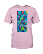 Load image into Gallery viewer, Lovely Phone Case In A World Where You Can Be Anything Be Kind Guys Tee
