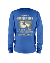 Load image into Gallery viewer, Being A Submariner Is Not A Career Survival Skill Unisex Long Sleeve
