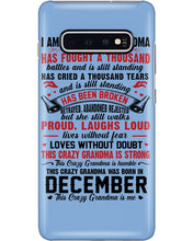 Load image into Gallery viewer, I’m The Crazy Grandma Who Was Born In December Has Fought A Thousand Custom Phone case

