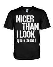 Load image into Gallery viewer, Nicer Than I Look Ignore The RBF  Special Custom Design Guys V-Neck
