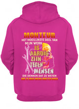 Load image into Gallery viewer, Het Moeilijkste Deel Van Mijn Werk Is Aardig Zijn Tegen Mensen Hoodie
