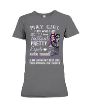 Load image into Gallery viewer, May Girl Has Tattoos Pretty Eyes Thick Thighs For Birthday Gift Ladies Tee
