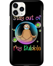 Load image into Gallery viewer, Lovely Phone Case Stay Out Of My Bubble Gift For Sloth Lovers Phone case
