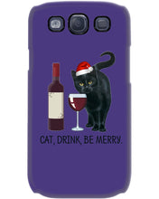 Load image into Gallery viewer, Cat Drink And Be Merry Meaningful Gift For Women Phone case
