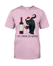 Load image into Gallery viewer, Cat Drink And Be Merry Meaningful Gift For Women Guys Tee
