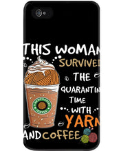 Load image into Gallery viewer, The Quarantine Time With Yarn And Coffee Gift For Women Phone case
