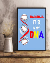 Load image into Gallery viewer, Baseball Be My DNA Gift For Sport Lovers Vertical Poster

