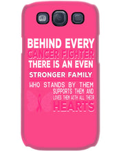 Load image into Gallery viewer, Behind Every Breast Cancer Fighter There Is An Even Stronger Family Phone case
