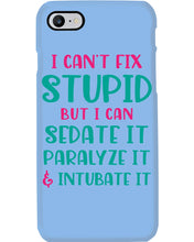 Load image into Gallery viewer, I Can't Fix Stupid But I An Sadate It Gift For Girls Phone case
