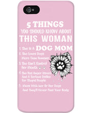 Load image into Gallery viewer, 5 Things You Should Know About This Woman Dog Mom Phone case
