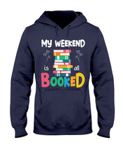 Load image into Gallery viewer, Vintage Funny My Weekend Booked Gift For Book Lovers Hoodie
