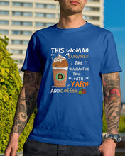 Load image into Gallery viewer, The Quarantine Time With Yarn And Coffee Gift For Women Guys Tee
