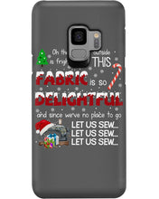 Load image into Gallery viewer, Weather Outside Frightful Sewing Let Us Sew Phone case
