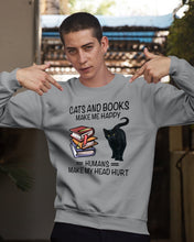 Load image into Gallery viewer, Cats And Books Make Me Happy - Cats And Books Lovers Gifts Sweatshirt
