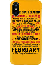 Load image into Gallery viewer, February Crazy Grandma Has Fought A Thousand Battles Cries For Birthday Gift Phone case

