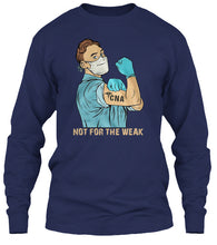 Load image into Gallery viewer, Market Trendz Not For The Weak Cna Gift For Friends Unisex Long Sleeve
