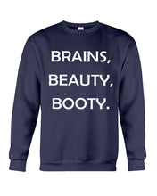 Load image into Gallery viewer, Brains Beauty Booty Special Custom Design Sweatshirt
