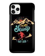 Load image into Gallery viewer, I'm Retired Skiing Is My Job Mountainous Terrain Phone case
