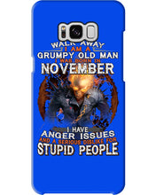 Load image into Gallery viewer, Walk Away I Am A Grumpy Old Man Who Was Born In November Birthday Gift Phone case
