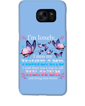 Load image into Gallery viewer, I'm Lonely I Miss My Husband Butterfly Gift For Lover Phone case
