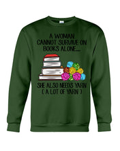 Load image into Gallery viewer, A Woman Cannot Survive On Book Alone She Also Needs Yarn Trending Sweatshirt
