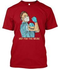 Load image into Gallery viewer, Market Trendz Not For The Weak Cna Gift For Friends Guys Tee
