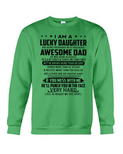 Load image into Gallery viewer, A Lucky Daughter Of A  August   Freaking Awesome Daddy Birthday Gift Sweatshirt
