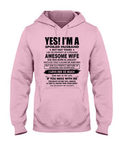 Load image into Gallery viewer, I'm A Spoiled Husband But Not Yours - Awesome Wife Who Was Born In January Hoodie
