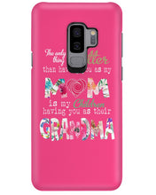 Load image into Gallery viewer, The Only Thing Better Than Having You As Mom Special Custom Design Phone case

