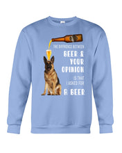 Load image into Gallery viewer, German Shepherd Beer And Your Opinion Gift For Dog Lovers Sweatshirt
