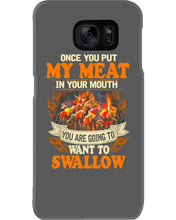 Load image into Gallery viewer, Once You Put My Meat In Your Mouth Unique Custom Design Phone case
