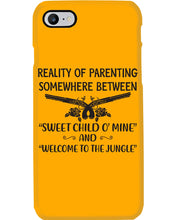 Load image into Gallery viewer, Reality Of Parenting Somewhere Between Sweer Child O' Mine Phone case
