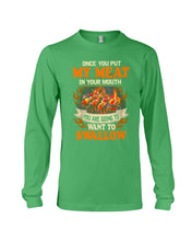 Load image into Gallery viewer, Once You Put My Meat In Your Mouth Unique Custom Design Unisex Long Sleeve
