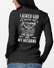Load image into Gallery viewer, Gift For Wife I Asked God To Make Me A Better Woman Unisex Long Sleeve
