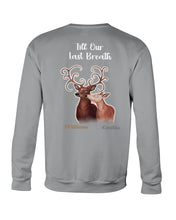 Load image into Gallery viewer, Custom Name Deers Gift For Boyfriend Till Our Last Breath Sweatshirt
