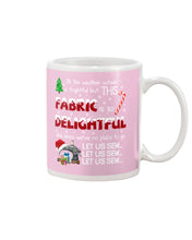 Load image into Gallery viewer, Weather Outside Frightful Sewing Let Us Sew Mug
