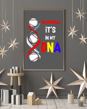 Load image into Gallery viewer, Baseball Be My DNA Gift For Sport Lovers Vertical Poster
