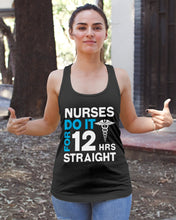 Load image into Gallery viewer, Nurses Do It For 12 Hrs Straight Trending Gift For Nurse Ladies Flowy Tank
