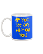 Load image into Gallery viewer, Sunflowers Eff You See Kay Why Oh You Gift For Women Mug
