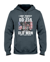 Load image into Gallery viewer, I Ain't Perfect But I Do Have A DD-214 For An Old Man Trending Hoodie

