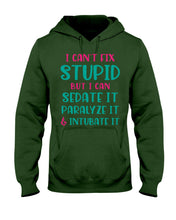 Load image into Gallery viewer, I Can't Fix Stupid But I An Sadate It Gift For Girls Hoodie
