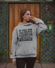 Load image into Gallery viewer, If You See This Redhead Using Vodka As A Chaser   Special Custom Design Hoodie
