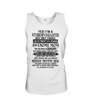 Load image into Gallery viewer, A Stubborn Daughter Of   January   Freaking Awesome Mom For Birthday Gift Unisex Tank Top
