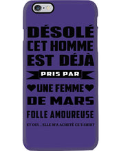 Load image into Gallery viewer, Désolé Cet Homme Est Déjà Pris Par Une Femme De Mars Birthday Gift Phone case

