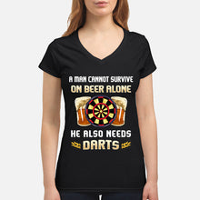 Load image into Gallery viewer, A Man Cannot Survive On Beer Alone He Also Needs Darts Trending Ladies V-Neck
