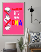 Load image into Gallery viewer, Baseball Be My DNA Gift For Sport Lovers Vertical Poster
