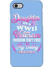 Load image into Gallery viewer, Daughter Of A Veteran Freedom Isn't Free Gift For Daughter Phone case
