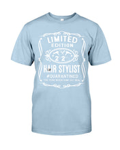 Load image into Gallery viewer, Limited Edition Hair Stylist Quarantined Special Custom Design Guys Tee

