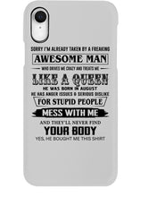 Load image into Gallery viewer, I'm Already Taken By An August Freaking Awesome Man For Birthday Gift Phone case
